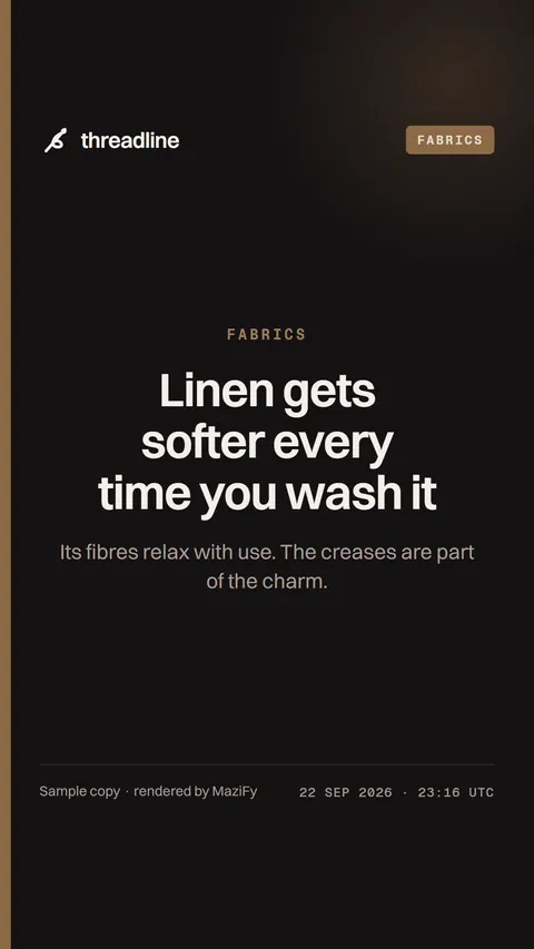 Sample fashion story: Linen gets softer every time you wash it.