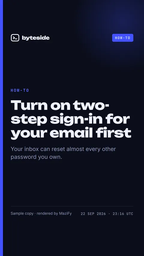 Sample tech story: Turn on two-step sign-in for your email first.